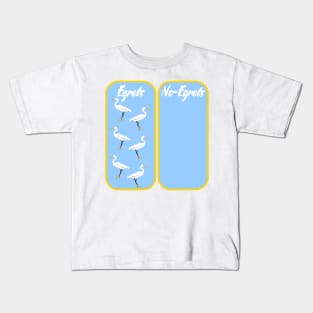 Egret No Regrets pun Kids T-Shirt